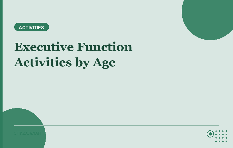 Executive Function Activities by Age: Building Your Child's Brain CEO