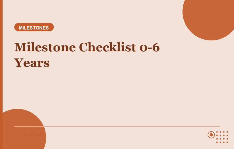Complete Milestone Checklist: 0-6 Years Development Guide