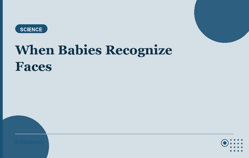 When Do Babies Start Recognizing Faces? (And How to Help)
